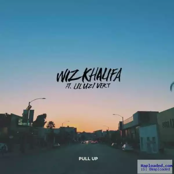 Wiz Khalifa - Pull Up (CDQ) Ft. Lil Uzi Vert